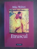 Mika Waltari - Etruscul