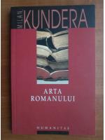 Milan Kundera - Arta romanului