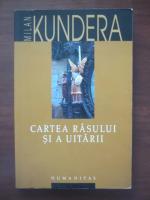 Milan Kundera - Cartea rasului si a uitarii