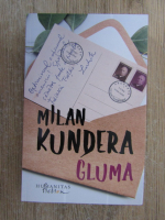 Milan Kundera - Gluma