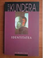 Milan Kundera - Identitatea