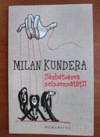 Milan Kundera - Sarbatoarea neinsemnatatii
