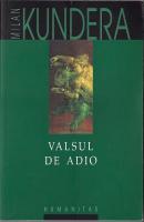 Milan Kundera - Valsul de adio