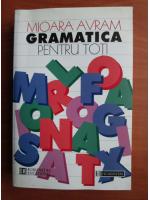 Mioara Avram - Gramatica pentru toti