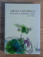 Mircea Cartarescu - Fata de la marginea vietii