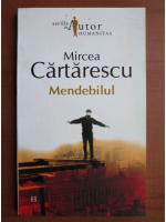 Mircea Cartarescu - Mendebilul