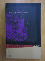 Mircea Cartarescu - Nostalgia