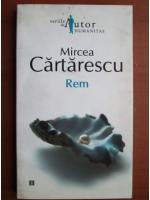 Mircea Cartarescu - Rem