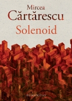 Mircea Cartarescu - Solenoid