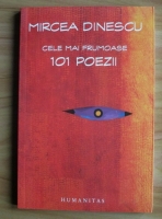 Mircea Dinescu - Cele mai frumoase 101 poezii
