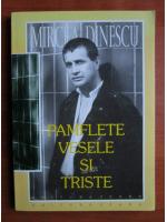 Mircea Dinescu - Pamflete vesele si triste