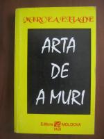 Mircea Eliade - Arta de a muri