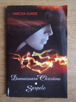 Mircea Eliade - Domnisoaea Christina. Sarpele