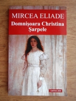 Mircea Eliade - Domnisoara Christina. Sarpele