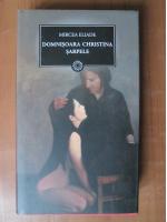 Mircea Eliade - Domnisoara Christina. Sarpele