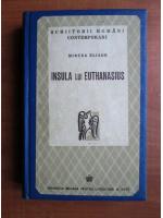 Mircea Eliade - Insula lui Euthanasius (1943)