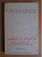 Mircea Eliade - Isabel si apele diavolului