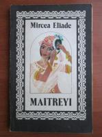 Mircea Eliade - Maitreyi
