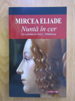 Mircea Eliade - Nunta in cer