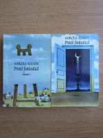 Mircea Eliade - Proza fantastica (2 volume)