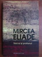 Mircea Eliade - Sacrul si profanul