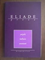Mircea Eliade - Sarpele. Intalnire. Aventura