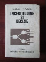 Mircea Malita, Corneliu Zidaroiu - Incertitudine si decizie