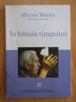 Mircea Malita - In bataia timpului