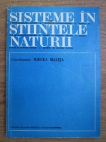 Mircea Malita - Sisteme in stiintele naturii