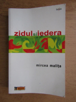 Mircea Malita - Zidul si iedera