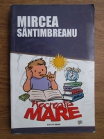 Mircea Santimbreanu - Recreatia mare