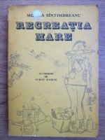 Mircea Sintimbreanu - Recreatia mare