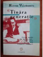Mircea Vulcanescu - Tanara generatie