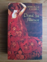 Mireille Calmel - Patul lui Alienor