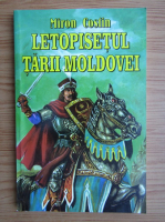 Miron Costin - Letopisetul Tarii Moldovei