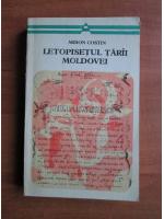 Miron Costin - Letopisetul Tarii Moldovei