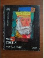 Miron Costin - Viata lumii