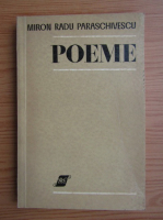 Miron Radu Paraschivescu - Poeme