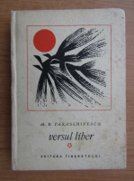 Miron Radu Paraschivescu - Versul liber (volumul 1)