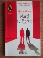 Mitch Albom - Marti cu Morrie