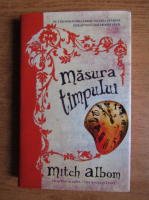 Mitch Albom - Masura timpului