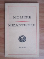 Moliere - Mizantropul. Comedie in cinci acte in versuri