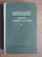 Montesquieu - Despre spiritul legilor (volumul 3)