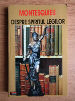 Montesquieu - Despre spiritul legilor