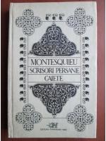 Montesquieu - Scrisori persane. Caiete
