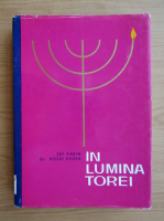Moses Rosen - In lumina Torei 