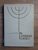 Moses Rosen - In lumina Torei