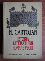 N. Cartojan - Istoria literaturii romane vechi