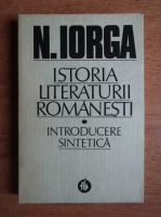 N. Iorga - Istoria literaturii romanesti (volumul 1)