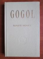 N. V. Gogol - Suflete moarte (cartonata)